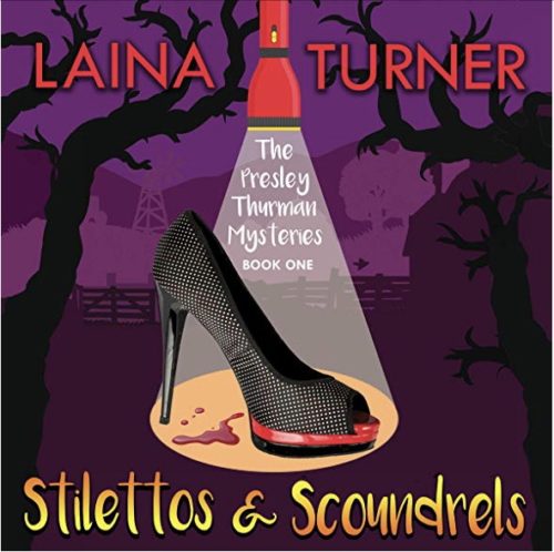 Stilettos & Scoundrels by Laina Turner