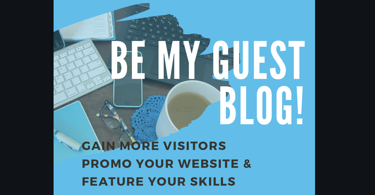 Be My Guest Blog and improve your networking and SEO.