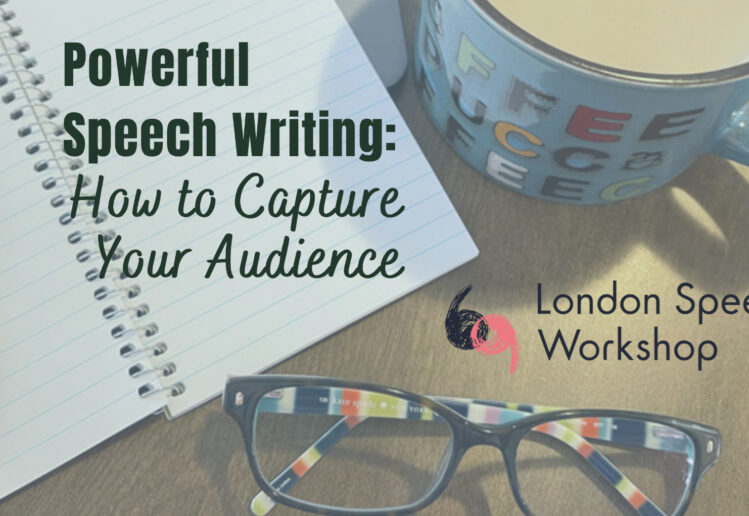 Powerful Speech Writing: how to capture your audience